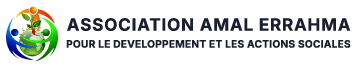 ASSOCIATION AMAL ERRAHMA POUR LE DEVELOPPEMENT ET LES ACTIONS SOCIALES